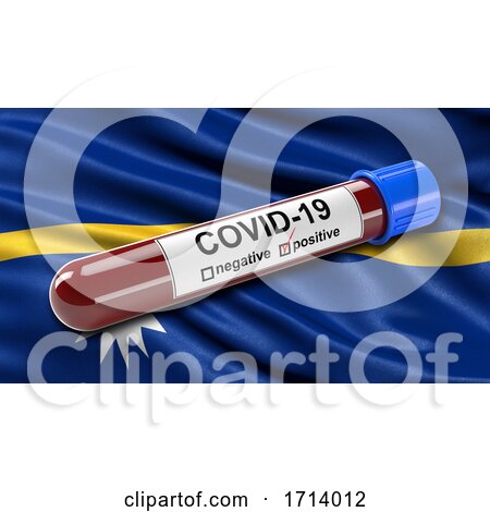 Flag of Nauru Waving in the Wind with a Positive Covid 19 Blood Test Tube by stockillustrations