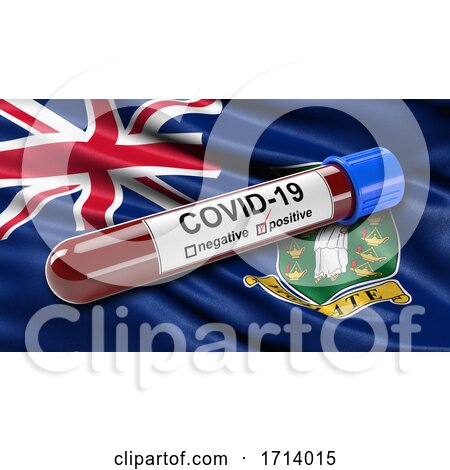 Flag of the British Virgin Islands Waving in the Wind with a Positive Covid 19 Blood Test Tube by stockillustrations