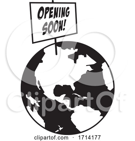 Black and White World Globe with an Opening Soon Sign by Johnny Sajem