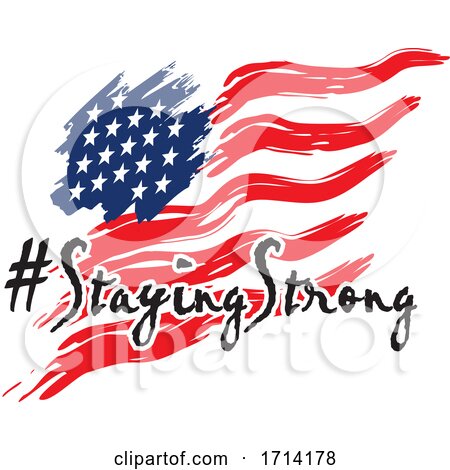 Waving American Flag and Staying Strong Text by Johnny Sajem