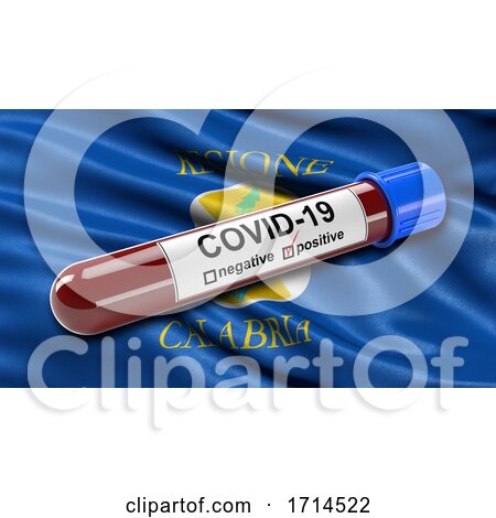 Italian State Flag of Calabria Waving in the Wind with a Positive Covid 19 Blood Test Tube by stockillustrations