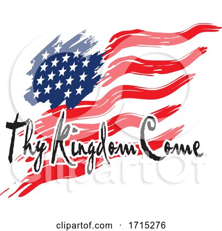 American Flag with Thy Kingdom Come Text by Johnny Sajem