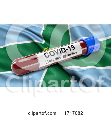 Flag of Derbyshire Waving in the Wind with a Positive Covid 19 Blood Test Tube by stockillustrations