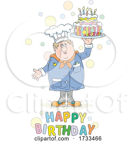 Happy Birthday Greeting and Chef Holding a Cake by Alex Bannykh