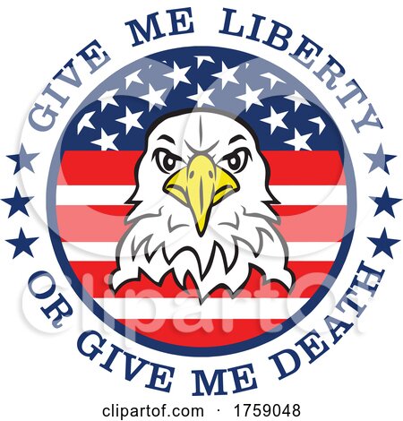 American Bald Eagle Mascot Head in an American Flag Circle with Give Me Liberty or Give Me Death Text by Johnny Sajem