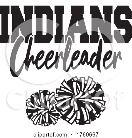 Black and White Pom Poms Under INDIANS Cheerleader Text by Johnny Sajem