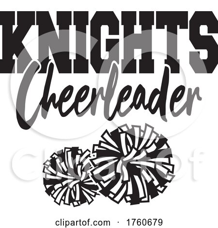 Black and White Pom Poms with KNIGHTS Cheerleader Text by Johnny Sajem