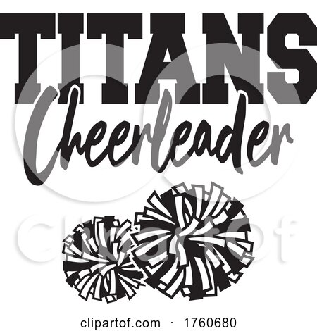 Black and White Pom Poms with TITANS Cheerleader Text by Johnny Sajem