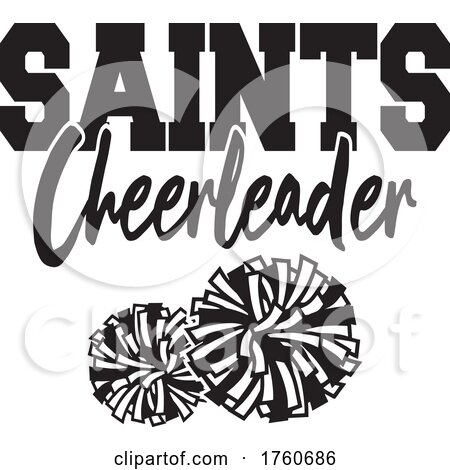 Black and White Pom Poms with SAINTS Cheerleader Text by Johnny Sajem