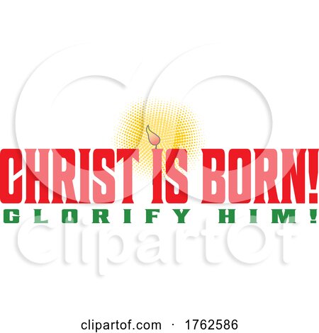 Christ Is Born Glorify Him Text with a Candle by Johnny Sajem
