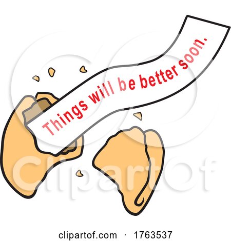 Cartoon Fortune Cookie with a Things Will Be Better Soon Message by Johnny Sajem