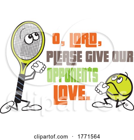 Cartoon Tennis Ball and Racket Mascots Praying O Lord Please Give Our Opponents Love by Johnny Sajem