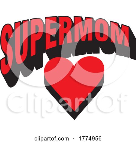 Red Heart and SUPERMOM Text for Mothers Day by Johnny Sajem