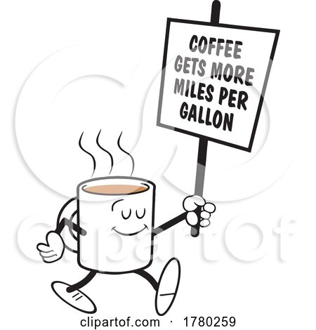 Cartoon Mug Shots Coffee Moji Mascot with a Coffee Gets More Miles Per Gallon Sign by Johnny Sajem