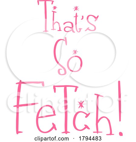 Pink Thats so Fetch Text Design by yayayoyo