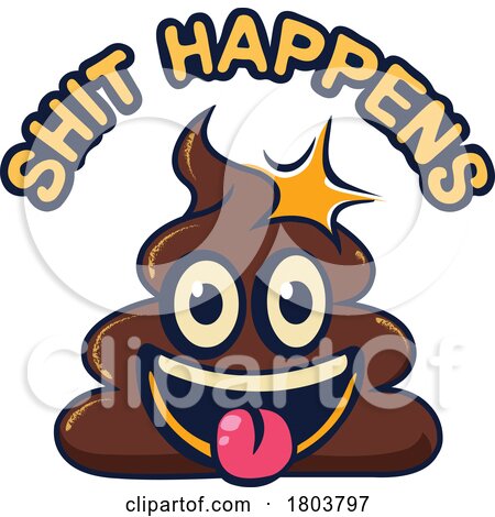 Shit Happens Text over a Teasing Pile of Poop by yayayoyo