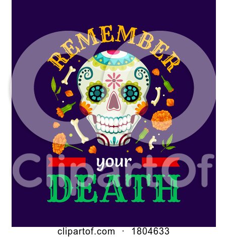 Day of the Dead Dia De Los Muertos Remember Your Death Design by Vector Tradition SM
