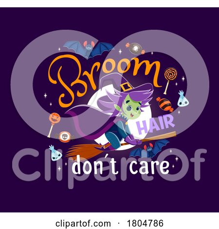 Broom Hair Dont Care Halloween Design by Vector Tradition SM