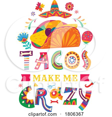 Tacos Make Me Crazy Design by Vector Tradition SM