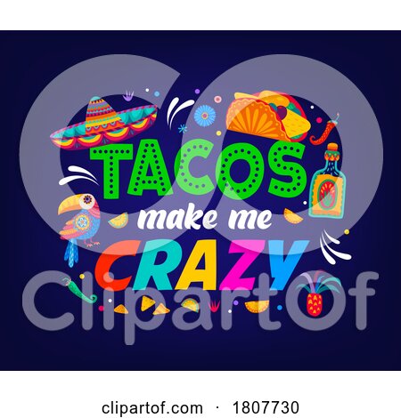 Tacos Make Me Crazy on a Dark Background by Vector Tradition SM