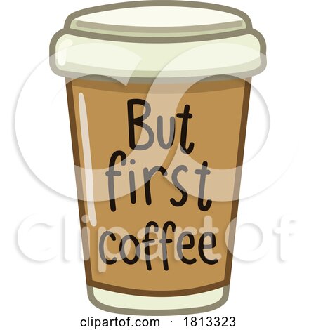 Take Away Cup with but First Coffee Text Licensed Cartoon Clipart by yayayoyo