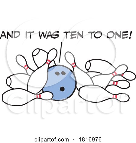 Cartoon Bowling Ball and Pins with and It Was Ten to One Text Licensed Clipart by Johnny Sajem