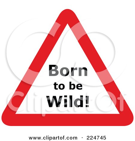 Royalty-Free (RF) Clipart Illustration of a Red And White Born To Be Wild Triangle Sign by Prawny