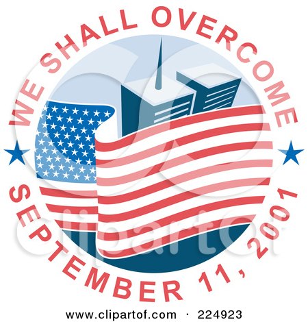 Royalty-Free (RF) Clipart Illustration of We Shall Overcome September 11, 2001 Text Around An American Flag And The World Trade Center by patrimonio