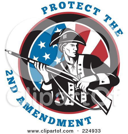 Royalty-Free (RF) Clipart Illustration of Protect The 2nd Amendment Text Around A Revolutionary War Soldier Holding A Rifle Over An American Flag by patrimonio