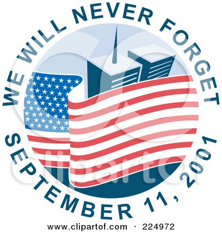 Royalty-Free (RF) Clipart Illustration of We Will Never Forget September 11, 2001 Text Around An American Flag And The World Trade Center by patrimonio