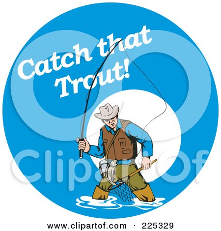 Royalty-Free (RF) Clipart Illustration of Catch That Trout Text On A Blue Circle Over A Fly Fisherman by patrimonio