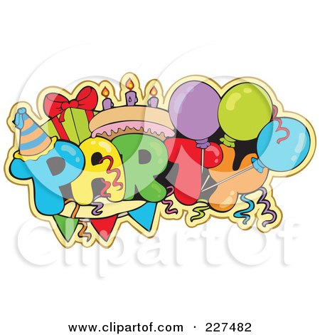 Royalty-Free (RF) Clipart Illustration of a The Word PARTY With A Gift, Cake, Balloons And Party Hat by visekart