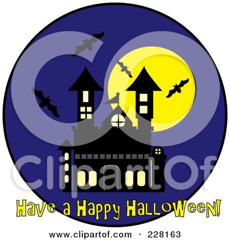 Royalty-Free (RF) Clipart Illustration of Have A Happy Halloween Greeting Under Bats Swarming Around A Haunted House And Full Moon On A Blue Circle by Pams Clipart
