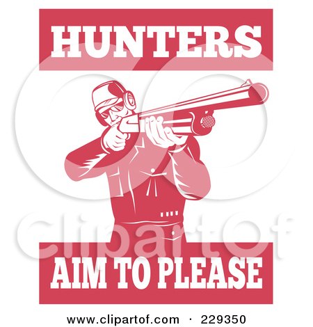 Royalty-Free (RF) Clipart Illustration of Hunters Aim To Please Text Around A Man With A Shotgun by patrimonio