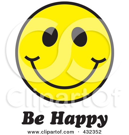 Royalty-Free (RF) Clipart Illustration of Be Happy Text Under A Yellow Happy Face by Johnny Sajem