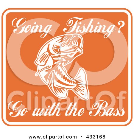 Royalty-Free (RF) Clipart Illustration of an Orange Going Fishing Go With The Bass Sign by patrimonio