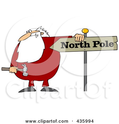 Royalty-Free (RF) Clipart Illustration of Santa Holding A Hammer And Resting His Arm On A North Pole Sign by djart