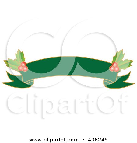 Royalty-Free (RF) Clipart Illustration of a Green Blank Christmas Ribbon Banner With Holly by Pams Clipart
