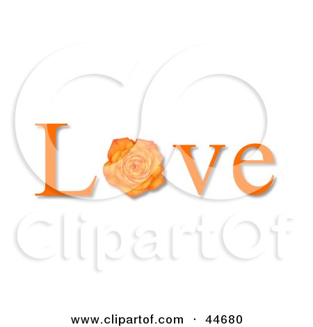 Clipart Illustration of The Word Love Spelled Out With An Orange Rose As The O by oboy