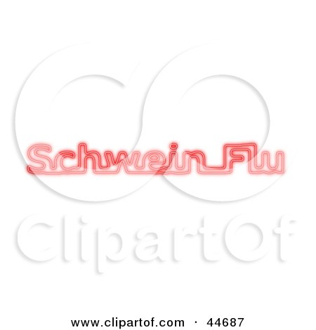 Clipart Illustration of a Neon Red Schwein Flu Sign On White by oboy