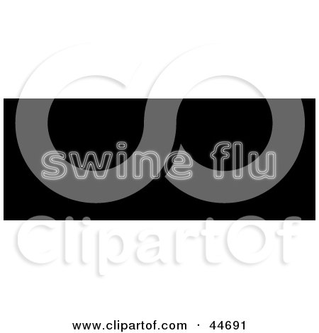 Clipart Illustration of a Neon White Swine Flu Sign On Black by oboy