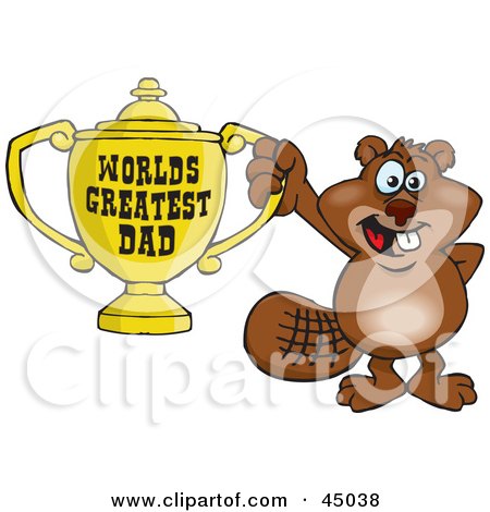 Royalty-free (RF) Clipart Illustration of a Beaver Character Holding A Golden Worlds Greatest Dad Trophy by Dennis Holmes Designs