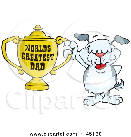 Royalty-free (RF) Clipart Illustration of an Old English Sheepdog Character Holding A Golden Worlds Greatest Dad Trophy by Dennis Holmes Designs