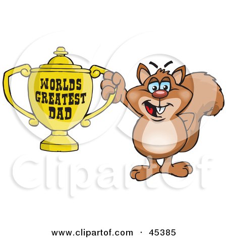 Royalty-free (RF) Clipart Illustration of a Squirrel Character Holding A Golden Worlds Greatest Dad Trophy by Dennis Holmes Designs