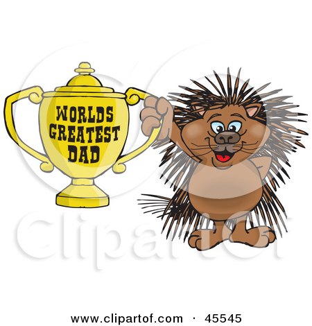 Royalty-free (RF) Clipart Illustration of a Porcupine Character Holding A Golden Worlds Greatest Dad Trophy by Dennis Holmes Designs