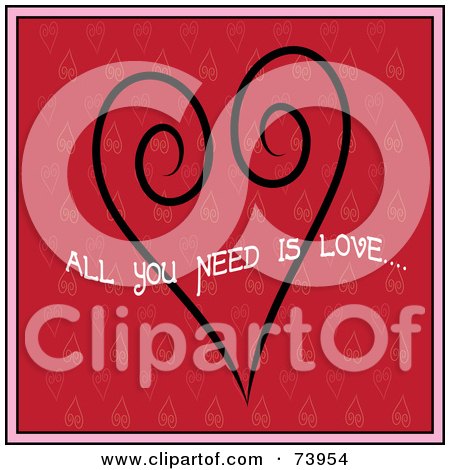 Royalty-Free (RF) Clipart Illustration of a Black Swirl Heart Design With All You Need Is Love Text On Red by Pams Clipart