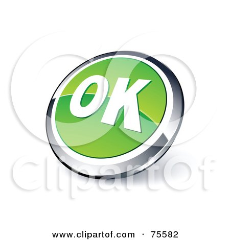 Royalty-Free (RF) Clipart Illustration Of A Round Green And Chrome 3d OK Web Site Button by beboy
