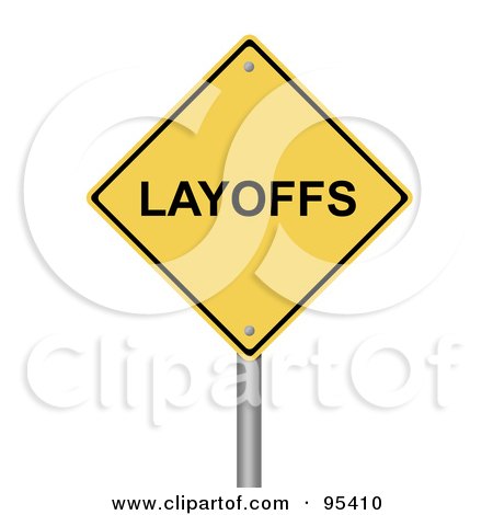 Royalty-Free (RF) Clipart Illustration of a 3d Yellow Warning Layoffs Sign by oboy