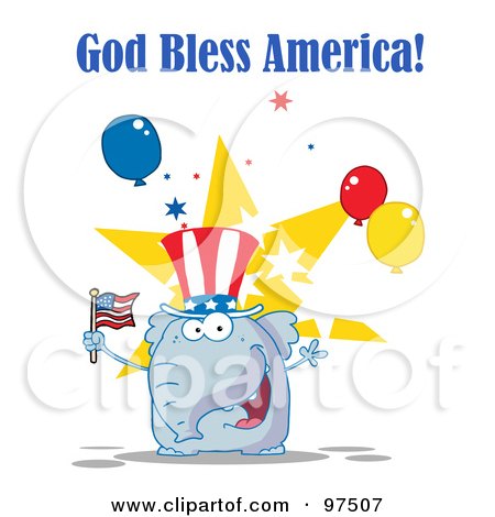 Royalty-Free (RF) Clipart Illustration of a God Bless America Greeting Of A Patriotic Elephant Wearing A Hat And Waving An American Flag by Hit Toon