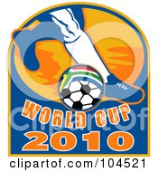 Royalty Free RF Clipart Illustration Of A Soccer Players Foot By A South African Ball With World Cup 2010 Text by patrimonio